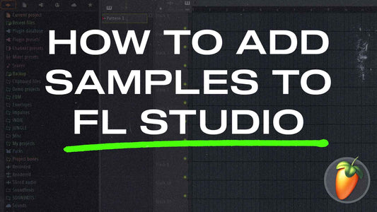 How To Add Samples To FL StudiO