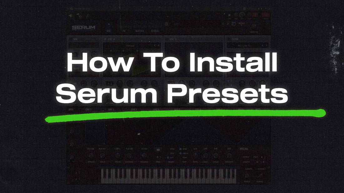 How To Install Serum Presets (Windows/Mac)