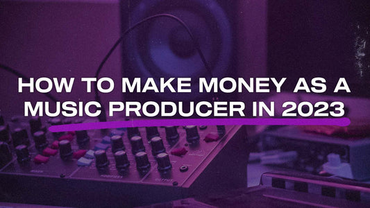 How to Make Money as a Music Producer in 2023